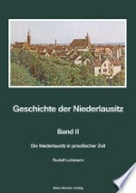 Geschichte der Niederlausitz: Band II - Die Niederlausitz in preußischer Zeit