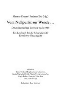 Vom Nullpunkt zur Wende . . . Deutschsprachige Literatur nach 1945 ; Ein Lesebuch für die Sekundarstufe.