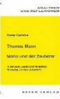 Thomas Mann, Mario und der Zauberer: Hilfen zum Lesen und Verstehen ; Hinweise für den Unterricht