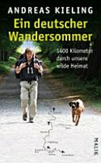 ¬Ein¬ deutscher Wandersommer: 1400 Kilometer durch unsere wilde Heimat