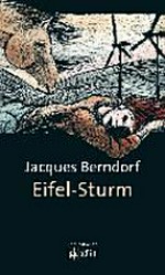 Eifel-Sturm [12. Kriminalroman um Siggi Baumeister]