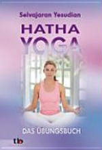 Hatha-Yoga: das Übungsbuch