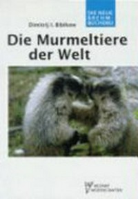 ¬Die¬ Murmeltiere der Welt: Marmota