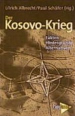 ¬Der¬ Kosovo-Krieg: Fakten - Hintergründe - Alternativen
