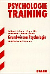 Training Grundwissen Psychologie: mit Aufgaben und Lösungen