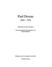 Paul Dessau: 1894 - 1979 ; Dokumente zu Leben und Werk