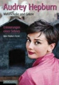 Audrey Hepburn: Melancholie und Grazie