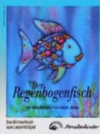 ¬Der¬ Regenbogenfisch Ab 4 Jahren: das Mitmachbuch zum LiederHörSpiel