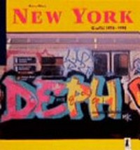 New York: Graffiti 1970 - 1995