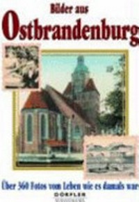 Bilder aus Ostbrandenburg: Über 370 Fotos vom Leben wie es damals war