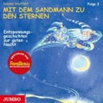 Mit dem Sandmann zu den Sternen 02: Entspannungsgeschichten und Musik zur guten Nacht