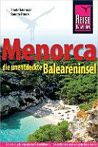 Menorca, die "andere" Baleareninsel