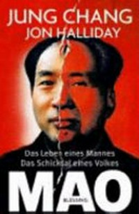 Mao: das Leben eines Mannes, das Schicksal eines Volkes