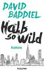 Halb so wild: Roman