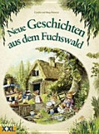 Geschichten aus dem Fuchswald 2: Neue Geschichten aus dem Fuchswald