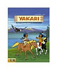 Yakari: noch mehr Abenteuer mit dem Indianerjungen