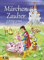 Märchen-Zauber Ab 5 Jahren: aus dem Reich der Prinzen, Feen und Zwerge