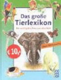 ¬Das¬ grosse Tierlexikon: mit neuer Rechtschreibung