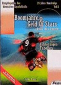 35 Jahre Bundesliga: Boomjahre, Geld & Stars: 1987 - 1998