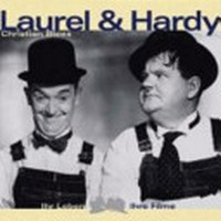 Laurel & Hardy: ihr Leben, ihre Filme