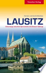 Lausitz: unterwegs zwischen Spreewald und Zittauer Gebirge