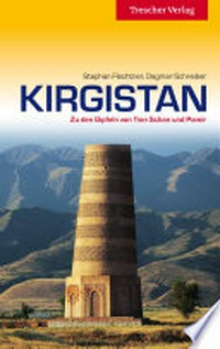 Kirgistan: zu den Gipfeln von Tien Schan und Pamir