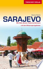 Sarajevo: Mit Ilidža, Butmir, Rakitnica-Schlucht und den Wintersportgebieten