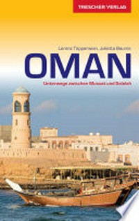 Oman: unterwegs zwischen Muscat und Salalah