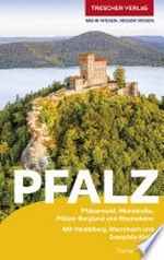 Pfalz: Pfälzerwald, Weinstraße, Pflälzer Bergland und Rheinebene : mit Heidelberg, Mannheim und Saarpfalz-Kreis
