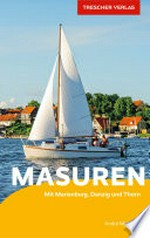 Masuren: mit Marienburg, Danzig und Thorn