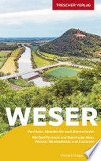 Weser: mit Bad Pyrmont und Steinhuder Meer, Wurster Nordseeküste und Cuxhaven
