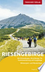 Riesengebirge: mit Schneekoppe, Hirschberger Tal, Kammwanderung und Isergebirge : Wintersport- und Wandertipps