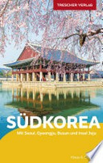 Südkorea: mit Seoul, Gyeongju, Busan und Insel Jeju