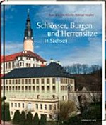 Schlösser, Burgen und Herrensitze in Sachsen = Castles and manors in Saxony