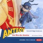 Antboy - Der Biss der Ameise: Lesung für Kinder