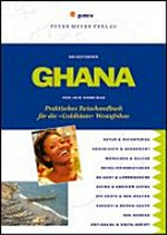 Ghana: praktisches Reisehandbuch für die "Goldküste" Westafrikas
