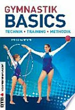 Gymnastik Basics: Technik, Training, Methodik
