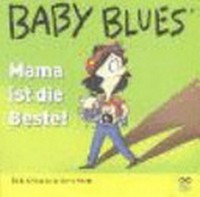 Baby Blues - Mama ist die Beste
