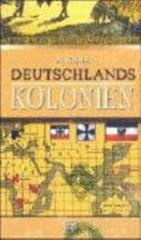 Deutschlands Kolonien: koloniales Lesebuch für Schule und Haus ; Beschreibung der deutschen Schutzgebiete nebst einer Auswahl aus der kolonialen Literatur