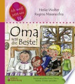 Oma war die Beste! 5-8 Jahre: das Kindersachbuch zum Thema Sterben, Trösten und Leben