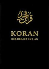 Koran: der heilige Qur-ân ; arabisch und deutsch