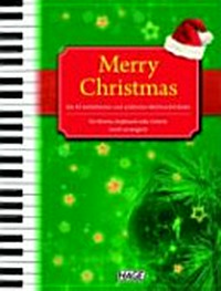 Merry Christmas: alte und neue Weihnachtslieder ; für Klavier, Keyboard oder Gitarre