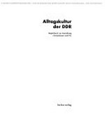 Alltagskultur der DDR: Begleitbuch zur Ausstellung "Tempolinsen und P2"