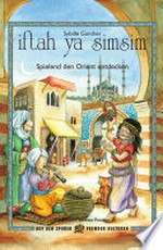 iftah ya simsim [Buch und CD] spielend den Orient entdecken