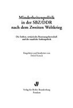 Minderheitenpolitik in der SBZ, DDR nach dem Zweiten Weltkrieg: die Sorben, sowjetische Besatzungsherrschaft und die staatliche Sorbenpolitik