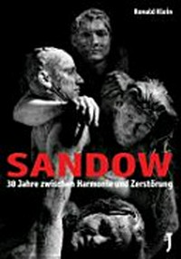 Sandow: Dreißig Jahre zwischen Harmonie und Zerstörung mit Hörspiel CD "Im Feuer"