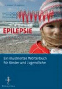 Epilepsie: ein illustriertes Wörterbuch für Kinder und Jugendliche
