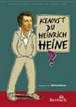 Kennst Du Heinrich Heine? Texte von Heine für junge Leser