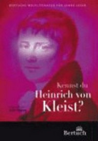 Kennst Du Heinrich von Kleist? Texte von Kleist für junge Leser