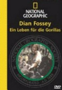 Dian Fossey: ein Leben für die Gorillas